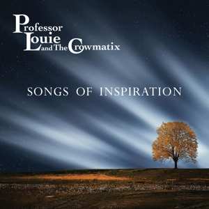 Album Professor Louie And The Crowmatix: Songs Of Inspiration