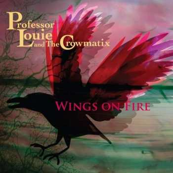 Album Professor Louie And The Crowmatix: Wings On Fire