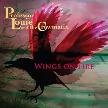 Professor Louie And The Crowmatix: Wings On Fire