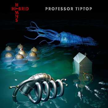Album Professor Tip Top: Hybrid Hymns