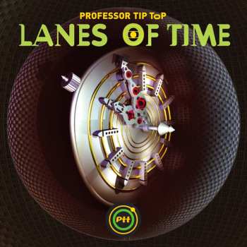 Album Professor Tip Top: Lanes Of Time