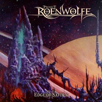 Album Project: Roenwolfe: Edge Of Saturn
