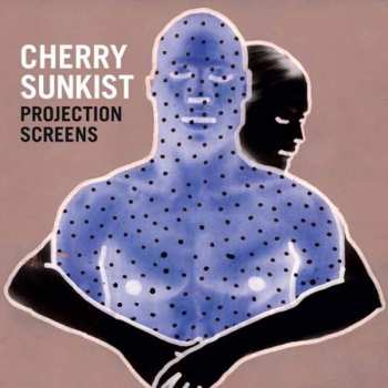 Album Cherry Sunkist: Projection Screens