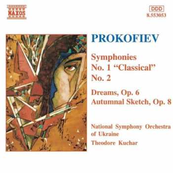 Album Sergei Prokofiev: Symphonies No. 1 "Classical", No. 2 / Dreams, Op. 6 / Autumnal Sketch, Op. 8
