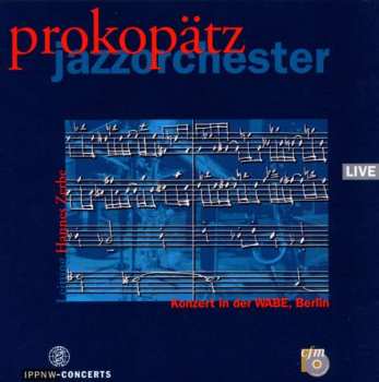 CD Prokopätz Jazzorchester: Jazzkonzert In Der Wabe, Berlin 378624