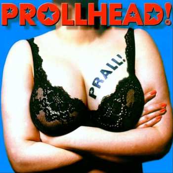 Album Prollhead: Prall