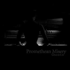 Album Promethean Misery: Ghosts