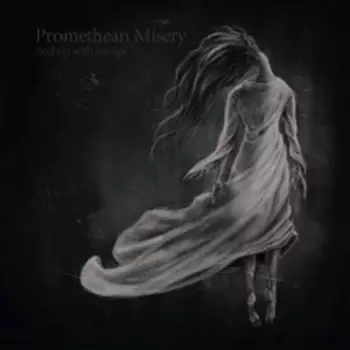 Promethean Misery: Tied Up With Strings