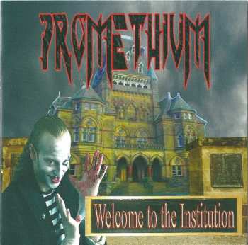 Album Promethium: Welcome To The Institution