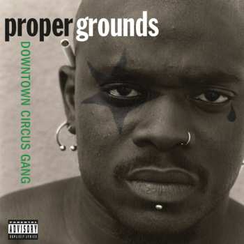 LP Proper Grounds: Downtown Circus Gang LTD | NUM | CLR 434343