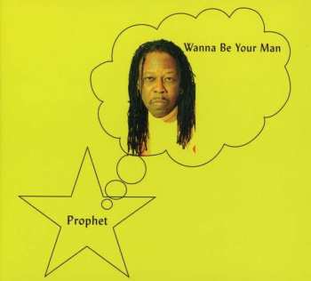 CD Prophet: Wanna Be Your Man 39482