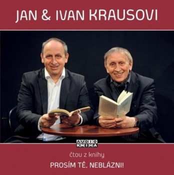 Album Kraus Jan: Prosím tě, neblázni! (Ivan Kraus)