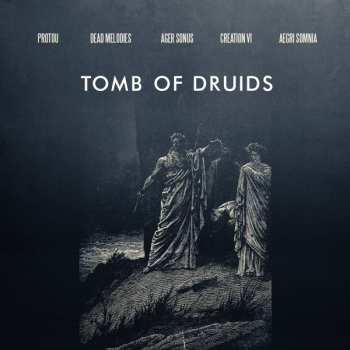 Album ProtoU: Tomb Of Druids 