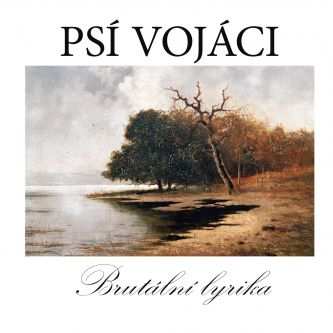 Album Psí Vojáci: Brutální Lyrika