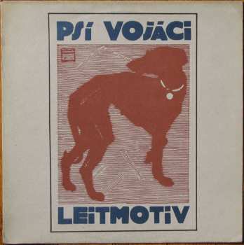 Album Psí Vojáci: Leitmotiv