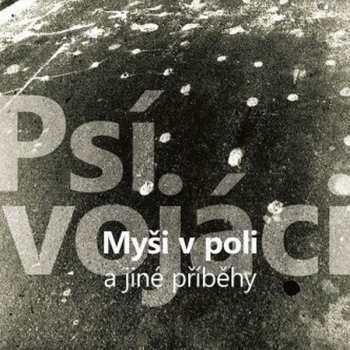 Album Psí Vojáci: Myši V Poli A Jiné Příběhy