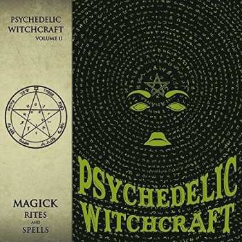 Album Psychedelic Witchcraft: Magick Rites And Spells
