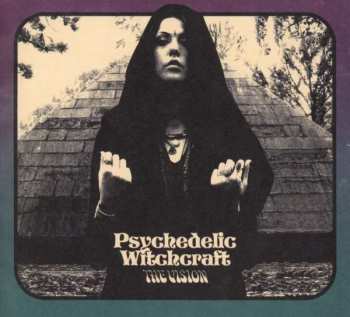 Album Psychedelic Witchcraft: The Vision