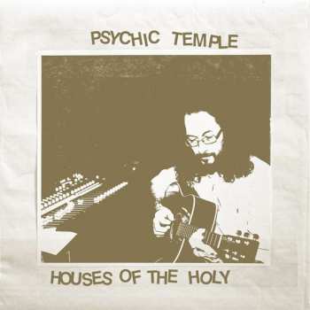 Album Psychic Temple: Houses Of The Holy