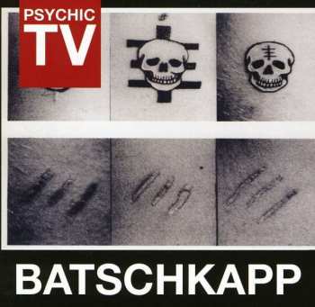 Album Psychic TV: Batschkapp