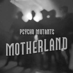 LP Psycho Mutants: Motherland 502405