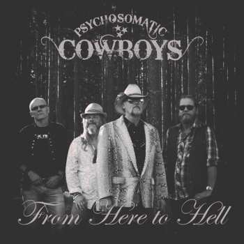 Album Psychosomatic Cowboys: From Here To Hell