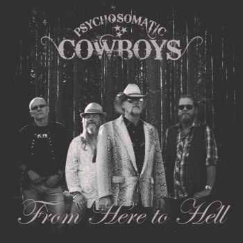 CD Psychosomatic Cowboys: From Here To Hell DIGI 234018