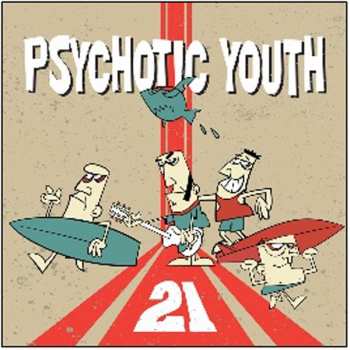 Album Psychotic Youth: 21