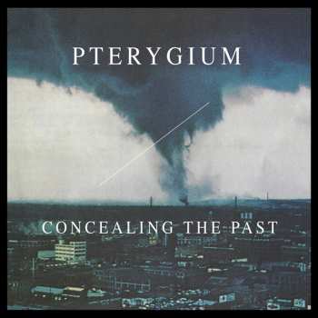 Album Pterygium: Concealing The Past