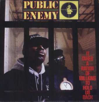 Album Public Enemy: It Takes A Nation Of Millions To Hold Us Back