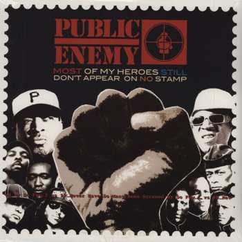 Album Public Enemy: Most Of My Heroes Still Don't Appear On No Stamp