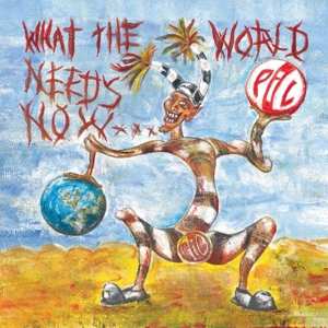 2LP Public Image Limited: What The World Needs Now... 310552