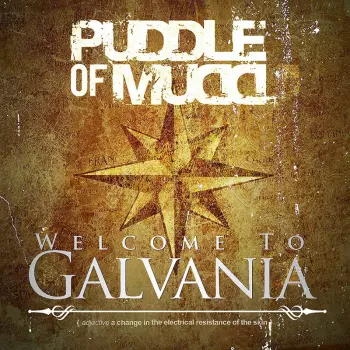 Puddle Of Mudd: Welcome To Galvania