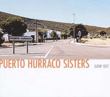 Album Puerto Hurraco Sisters: Goin' Out
