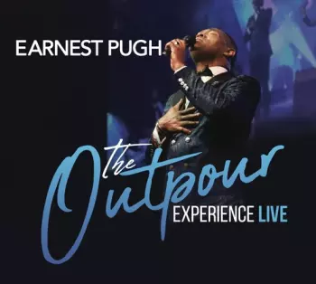 Pugh,earnest: Outpour Experience Live