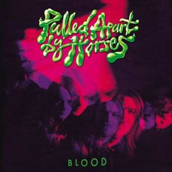 Album Pulled Apart By Horses: Blood
