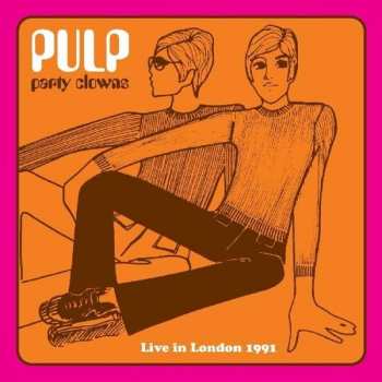 Album Pulp: Party Clowns (Live In London 1991)