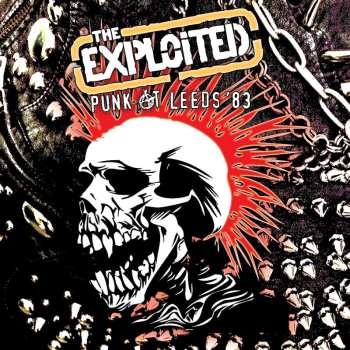Album The Exploited: Punk At Leeds '83
