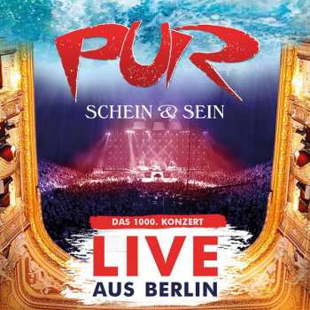 Album Pur: Schein & Sein (Das 1000. Konzert - Live aus Berlin)