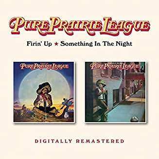 Album Pure Prairie League: Firin' Up / Something In The Night