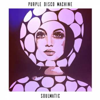 Album Purple Disco Machine: Soulmatic