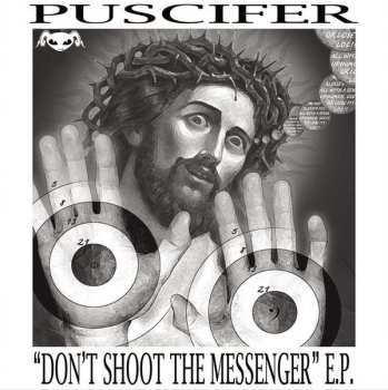 Album Puscifer: Don't Shoot The Messenger E.P.