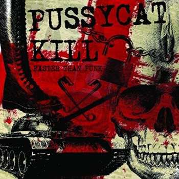 LP Pussycat Kill: Faster than Punk