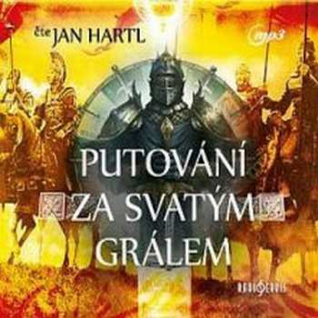 Hartl Jan: Putování za Svatým Grálem (MP3-CD)