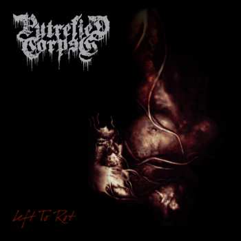 Album Putrefied Corpse: Left To Rot