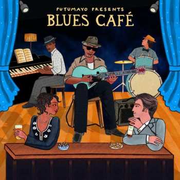 Album Putumayo Presents: Blues Café