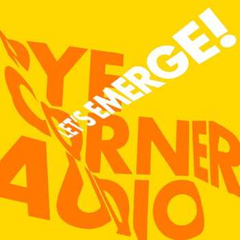 CD Pye Corner Audio: Let's Emerge! 395532