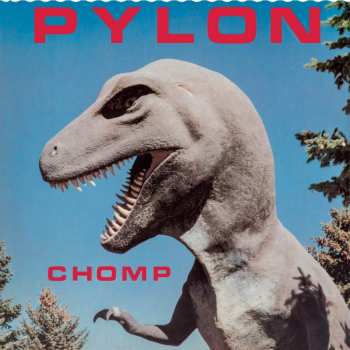 Album Pylon: Chomp