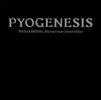 Pyogenesis: Waves Of Erotasia