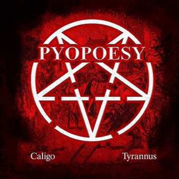Album Pyopoesy: Caligo/tyrannus